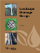 Landscape Drainage Design, 2nd Edition